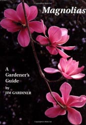 MAGNOLIAS: A GARDENER'S GUIDE 1