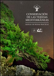 CONSERVACIÓN DE LAS TEJEDAS MEDITERRÁNEAS. MANUAL DE BUENAS PRÁCTICAS 1