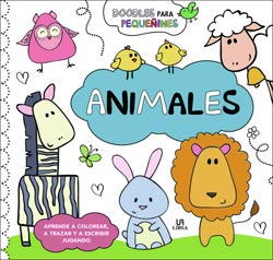 DOODLES PARA PEQUEÑINES. ANIMALES.APRENDE A COLOREAR A TRAZAR Y A ESCRIBIR JUGANDO 1