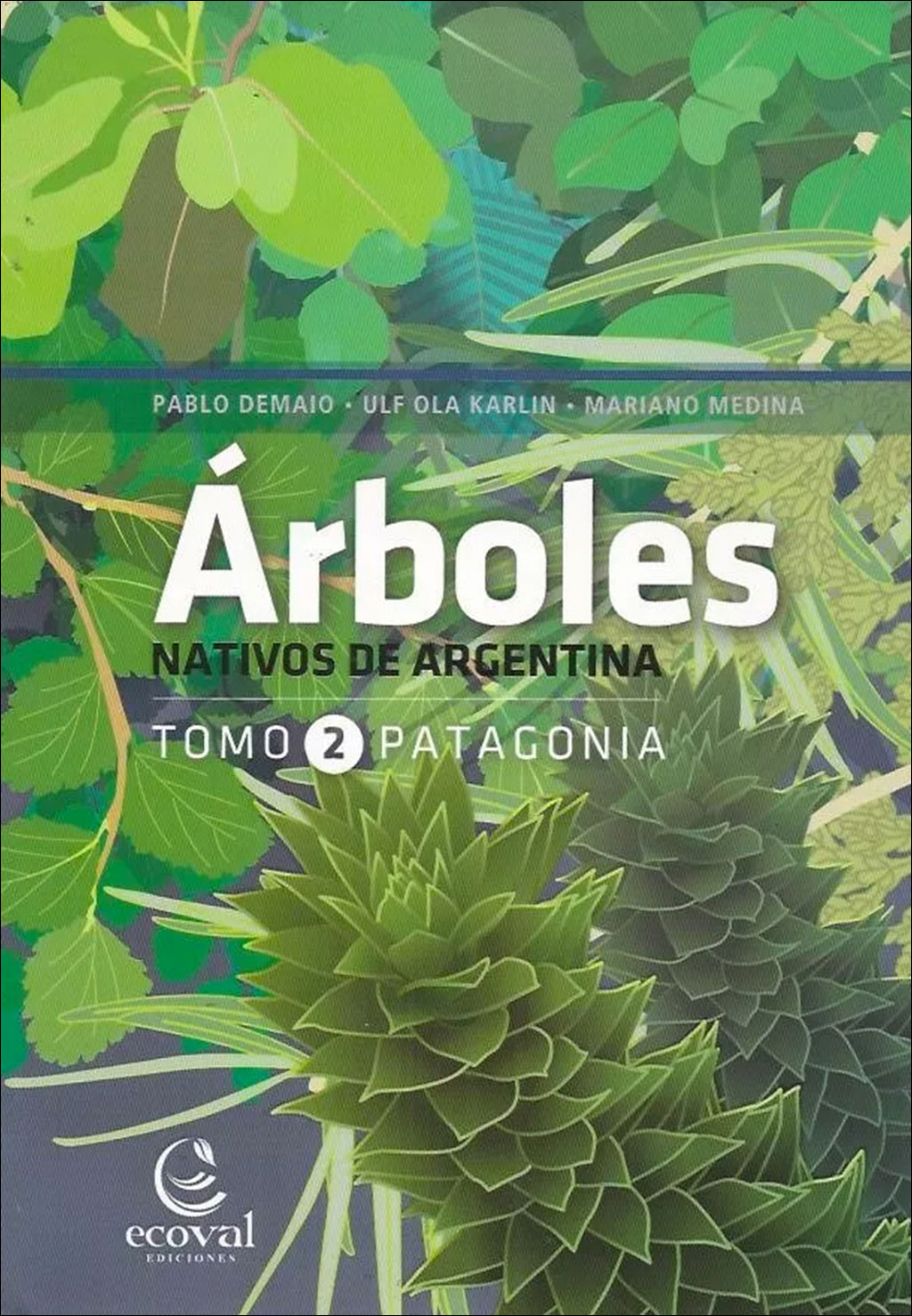 ARBOLES NATIVOS DE ARGENTINA. TOMO 2: PATAGONIA 1
