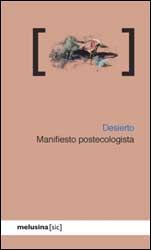 DESIERTO. MANIFIESTO POSTECOLOGISTA 1