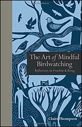 THE ART OF MINDFUL BIRDWATCHING: REFLECTIONS ON FREEDOM &AMP; BEING 1