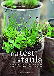 DEL TEST A LA TAULA. PLANTA, CULTIVA I CUINA HERBES AROMÀTIQUES A CASA 1