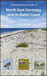 A BIRDWATCHING GUIDE TO NORTH EAST GERMANY AND ITS BALTIC COAST 1