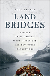 LAND BRIDGES: ANCIENT ENVIRONMENTS, PLANT MIGRATIONS, AND NEW WORLD CONNECTIONS 1