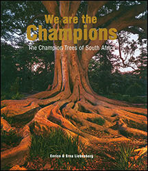 WE ARE THE CHAMPIONS. THE CHAMPIONS TREES OF SOUTH AFRICA 1