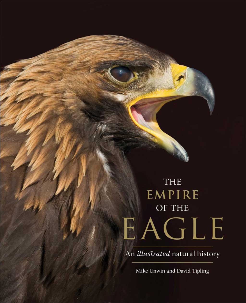 THE EMPIRE OF THE EAGLE: AN ILLUSTRATED NATURAL HISTORY 1