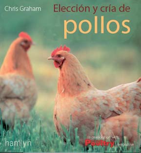 ELECCIÓN Y CRÍA DE POLLOS Y GALLINAS 1