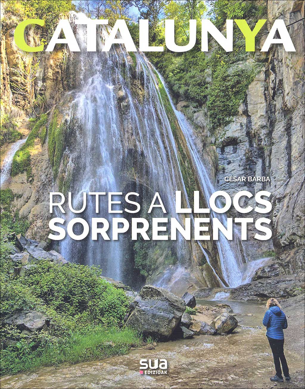 CATALUNYA. RUTES A LLOCS SORPRENENTS 1