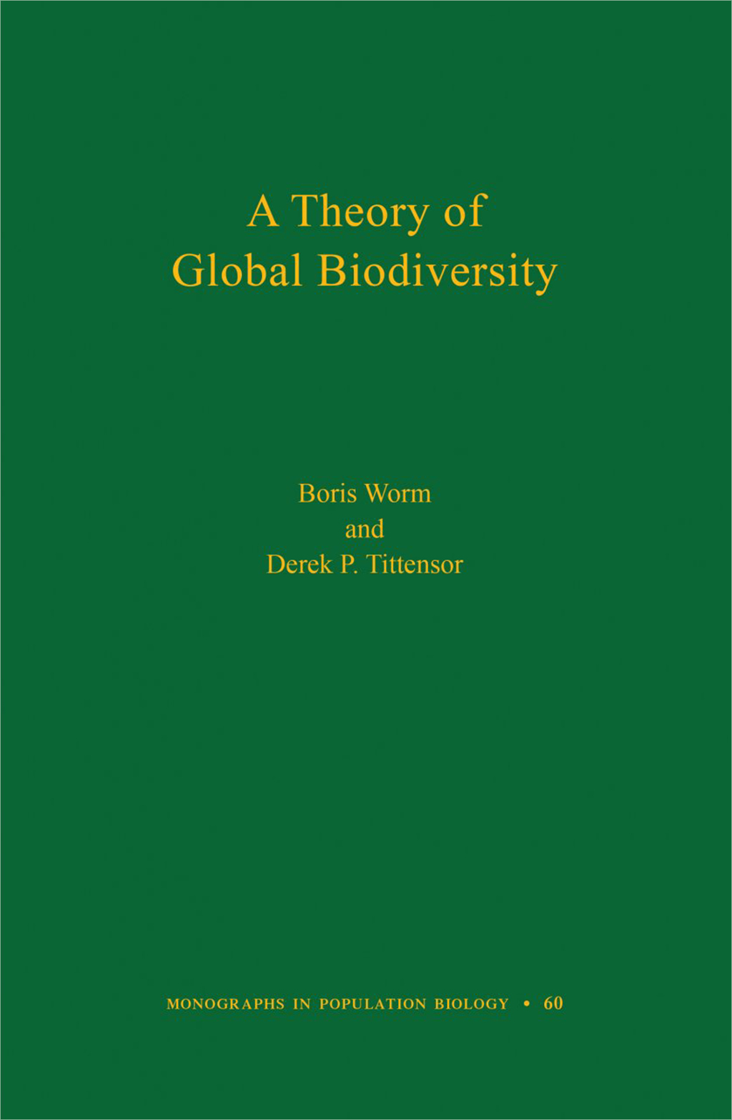A THEORY OF GLOBAL BIODIVERSITY 1