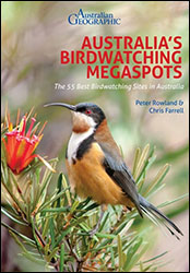 AUSTRALIA'S BIRDWATCHING MEGASPOTS: THE 55 BEST BIRDWATCHING SITES IN AUSTRALIA 1