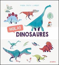 HOLA! DINOSAURES 1