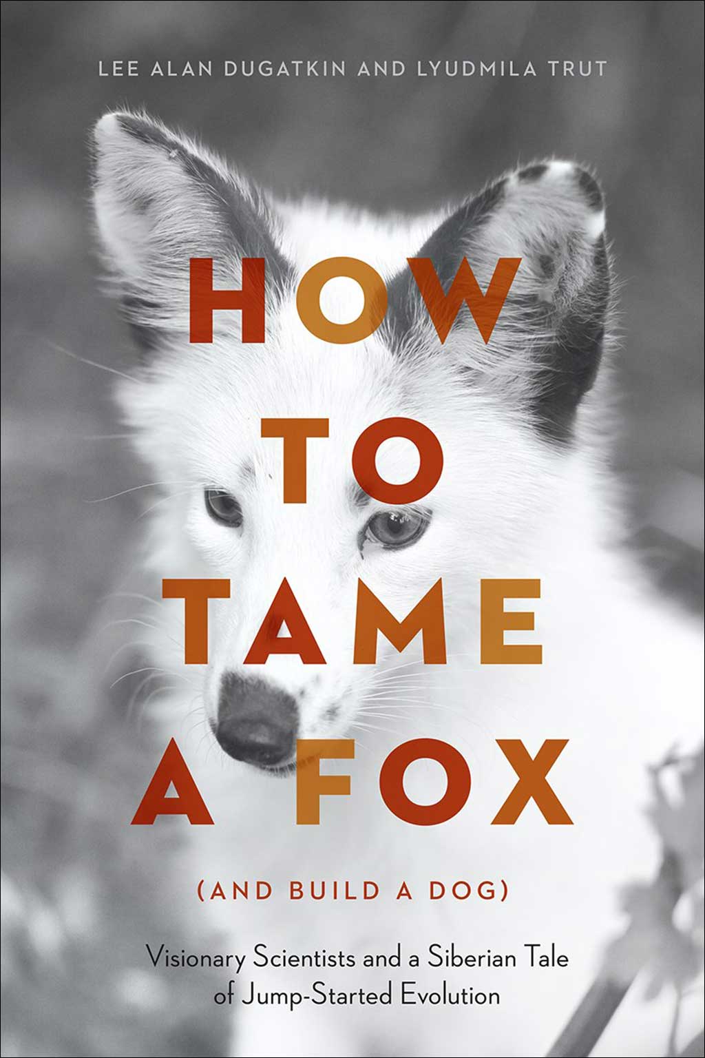 HOW TO TAME A FOX (AND BUILD A DOG) 1
