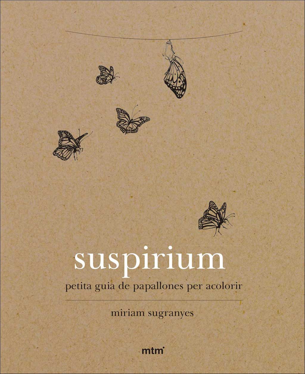 SUSPIRIUM. PETITA GUIA DE PAPALLONES PER ACOLORIR 1