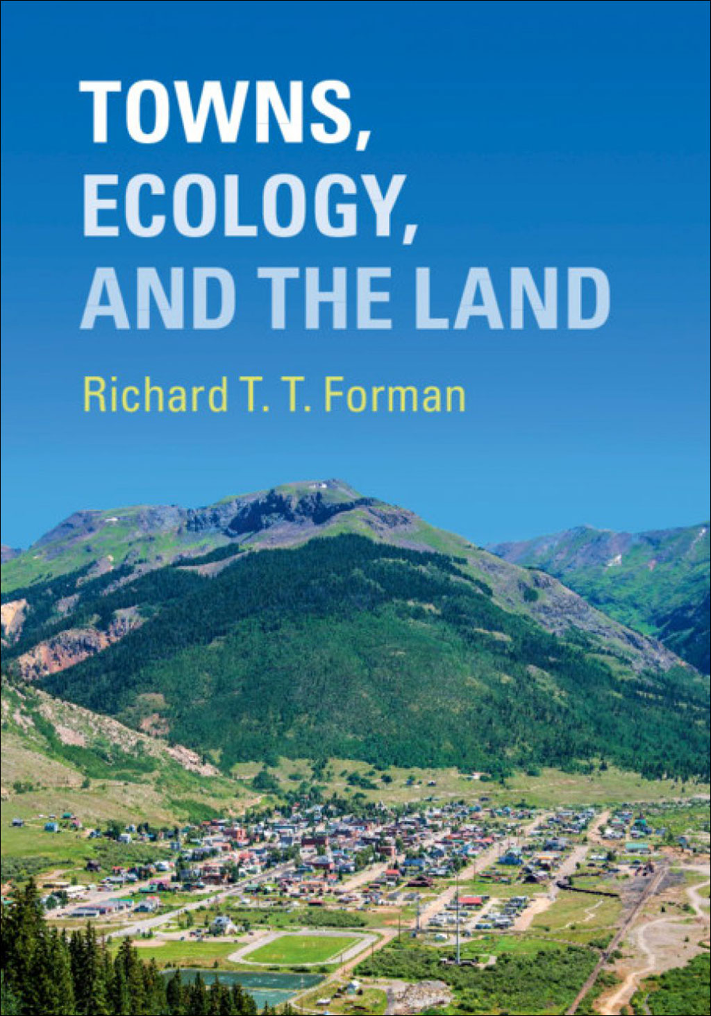 TOWNS, ECOLOGY, AND THE LAND 1