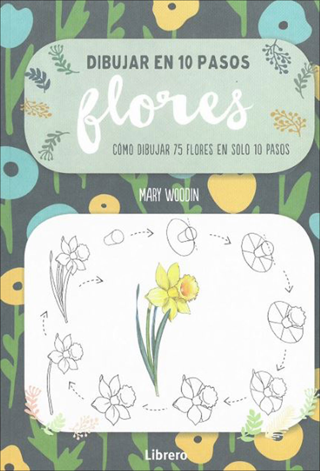 DIBUJAR EN 10 PASOS FLORES. CÓMO DIBUJAR 75 FLORES EN SOLO 10 PASOS 1