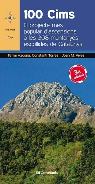 100 CIMS. EL PROJECTE MÉS POPULAR D'ASCENSIONS A LES 308 MUNTANYES ESCOLLIDES DE CATALUNYA 1