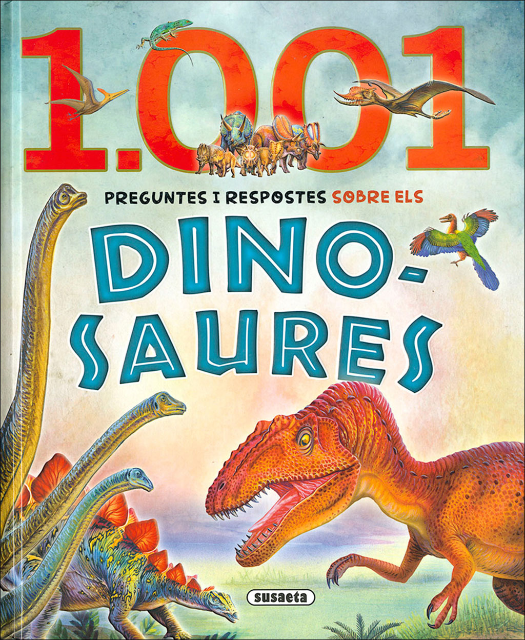 1001 PREGUNTES I RESPOSTES SOBRE ELS DINOSAURES 1