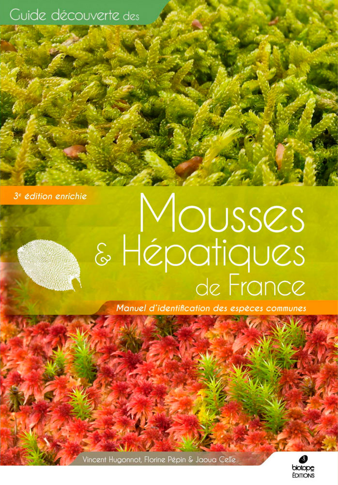 GUIDE DÈCOUVERTE DES MOUSSES &AMP; HÉPATIQUES DE FRANCE 1