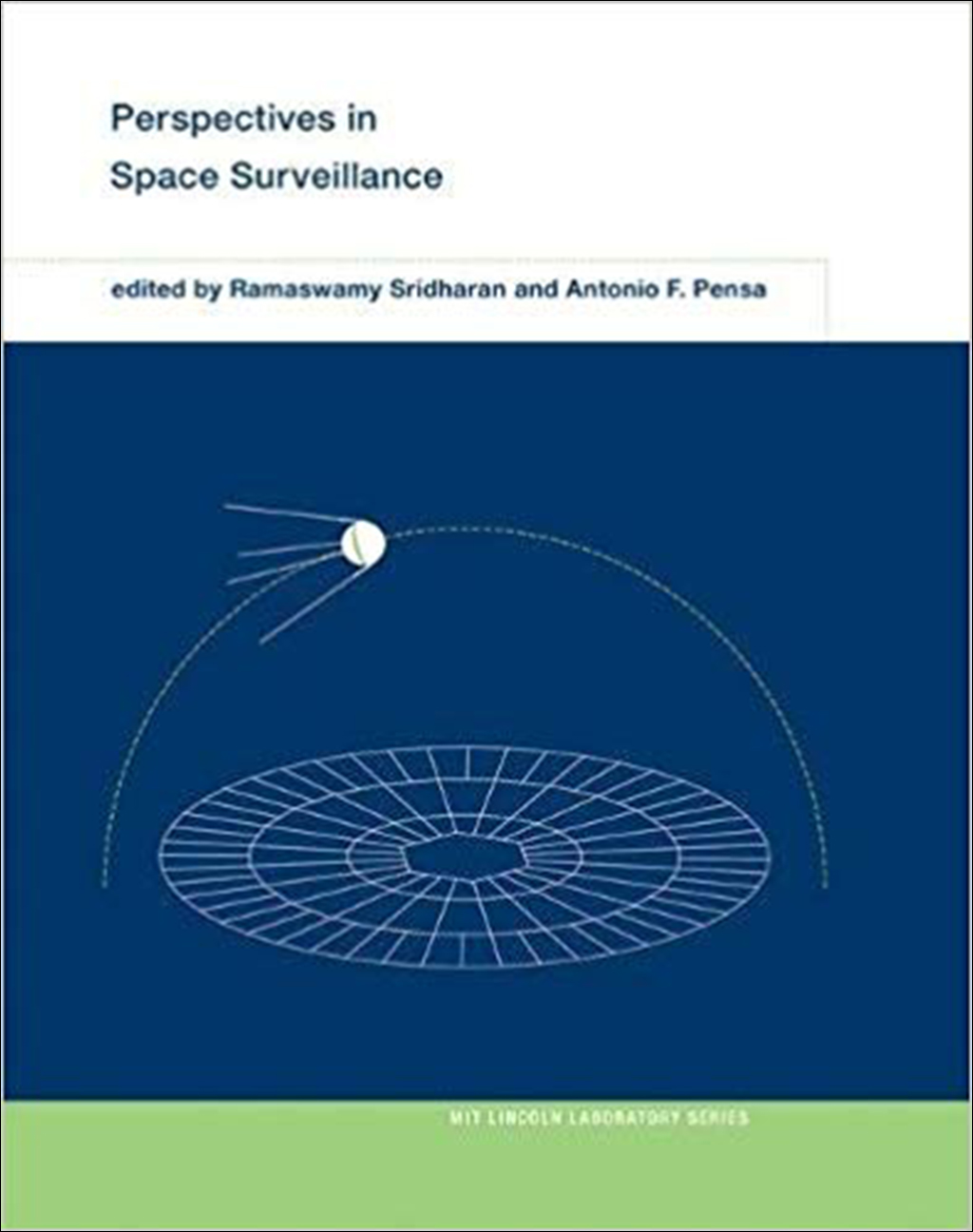 PERSPECTIVES IN SPACE SURVEILLANCE 1