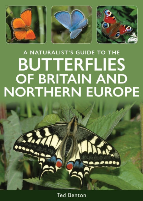 A NATURALIST'S GUIDE TO THE BUTTERFLIES OF BRITAIN AND NORTHERN EUROPE. 3RD EDITION 1
