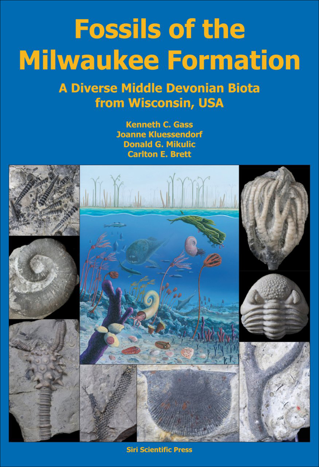 FOSSILS OF THE MILWAUKEE FORMATION: A DIVERSE MIDDLE DEVONIAN BIOTA FROM WISCONSIN, USA 1