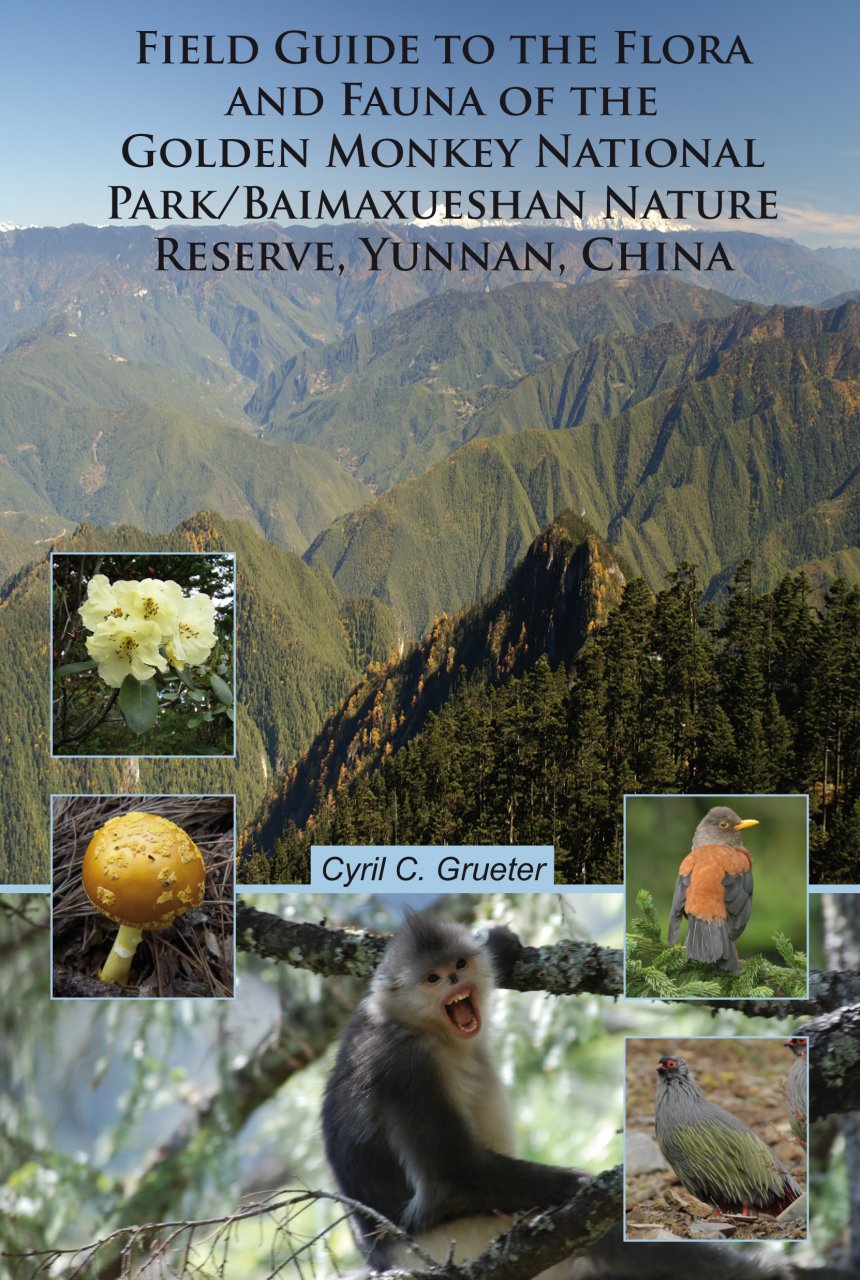 FIELD GUIDE TO THE FLORA AND FAUNA OF THE GOLDEN MONKEY NATIONAL PARK/ BAIMAXUESHAN NATURE RESERVE, YUNNAN, CHINA 1