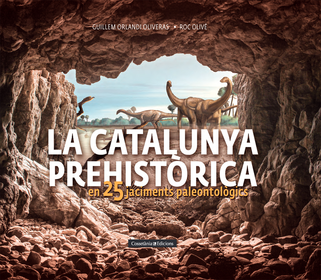 LA CATALUNYA PREHISTÒRICA EN 25 JACIMENTS PALEONTOLÒGICS 1