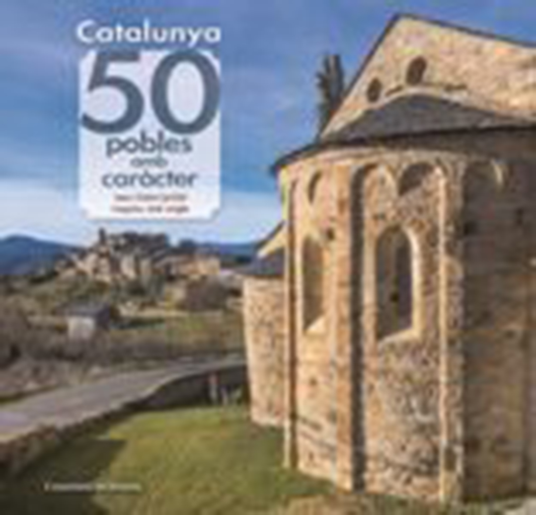 CATALUNYA. 50 POBLES AMB CARÀCTER 1