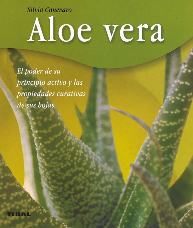 ALOE VERA. EL PODER DE SU PRINCIPIO ACTIVO Y LAS PROPIEDADES CURATIVAS DE SUS HOJAS 1