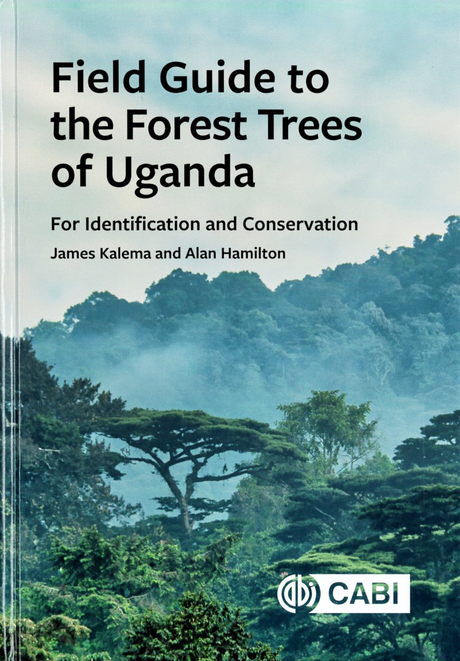 FIELD GUIDE TO THE FOREST TREES OF UGANDA: FOR IDENTIFICATION AND CONSERVATION 1