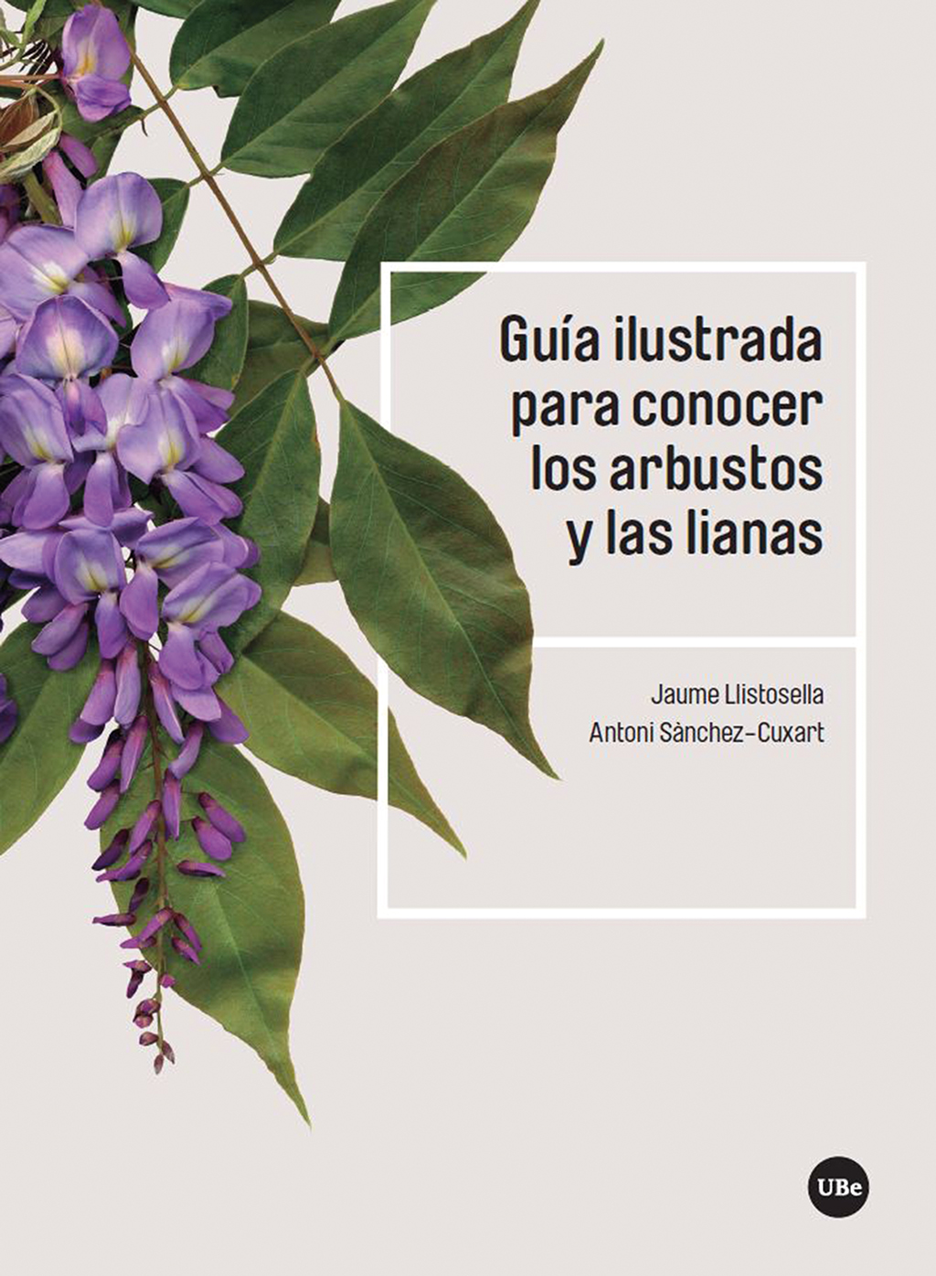 GUIA ILUSTRADA PARA CONOCER LOS ARBUSTOS Y LAS LIANAS 1