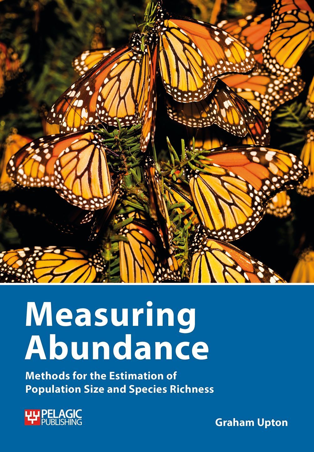 MEASURING ABUNDANCE: METHODS FOR THE ESTIMATION OF POPULATION SIZE AND SPECIES RICHNESS 1