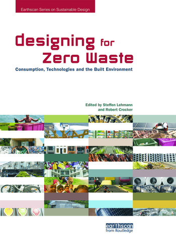 DESIGNING FOR ZERO WASTE. CONSUMPTION, TECHNOLOGIES AND BUILT ENVIRONMENT 1