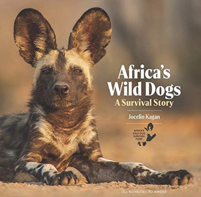 AFRICA'S WILD DOGS: A SURVIVAL STORY 1