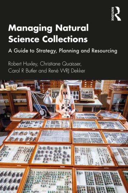 MANAGING NATURAL SCIENCE COLLECTIONS: A GUIDE TO STRATEGY, PLANNING AND RESOURCING 1