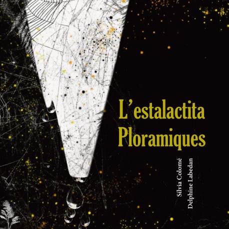 L'ESTALACTITA PLORAMIQUES 1