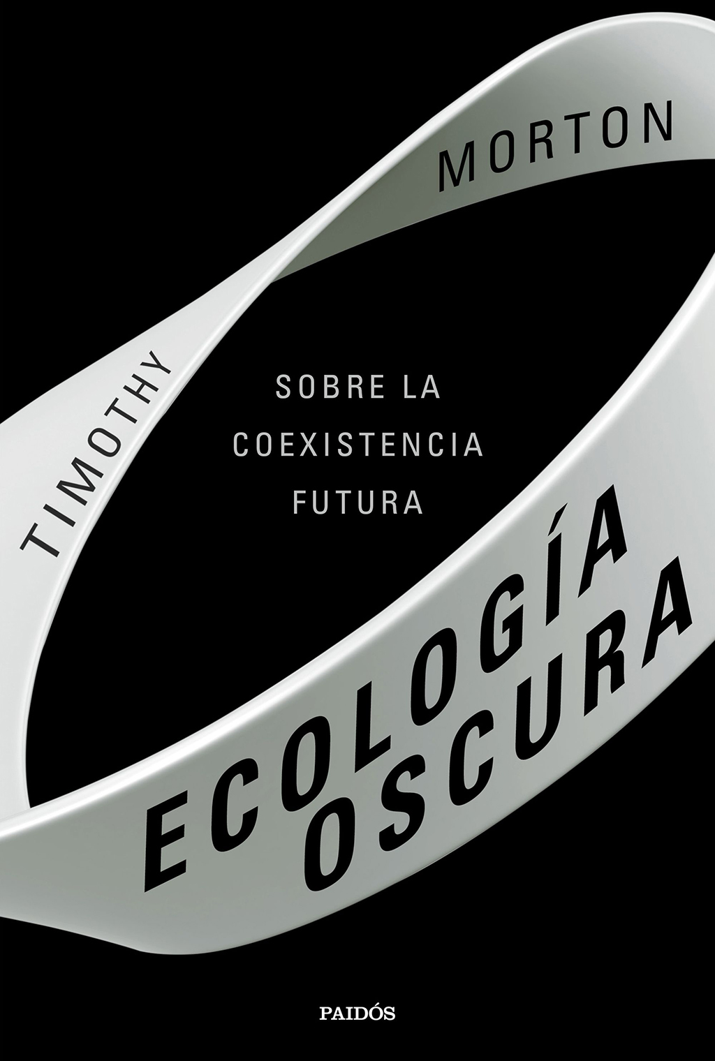 ECOLOGIA OSCURA. SOBRE LA COEXISTENCIA FUTURA 1