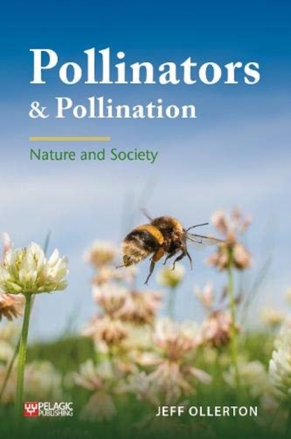 POLLINATORS AND POLLINATION: NATURE AND SOCIETY 1