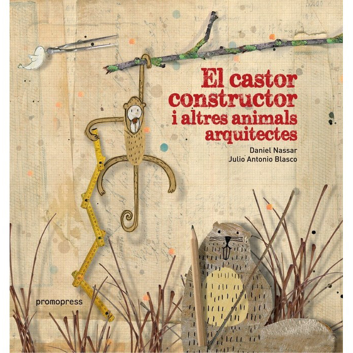 CASTOR CONSTRUCTOR I ALTRES ANIMALS ARQUITECTES 1