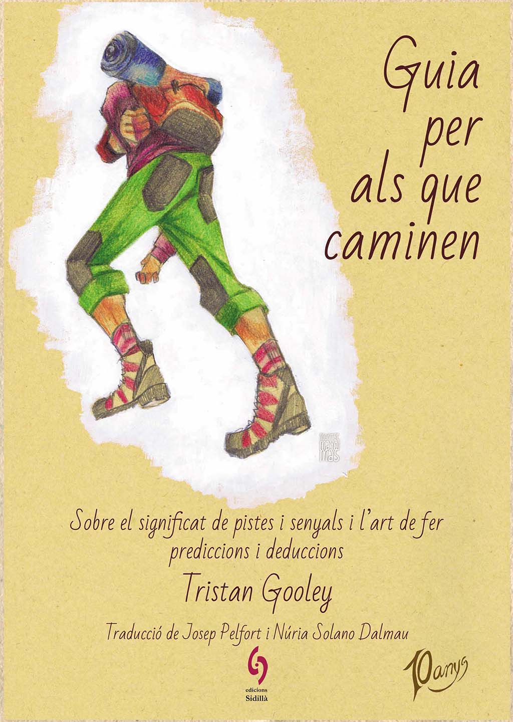GUIA PER ALS QUE CAMINEN. SOBRE EL SIGNIFICAT DE PISTES I SENYALS I L'ART DE FER PREDICCIONS I DEDUCCIONS 1