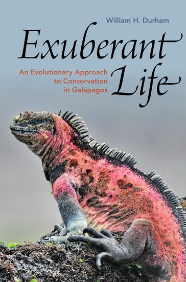 EXUBERANT LIFE: AN EVOLUTIONARY APPROACH TO CONSERVATION IN GALAPAGOS 1