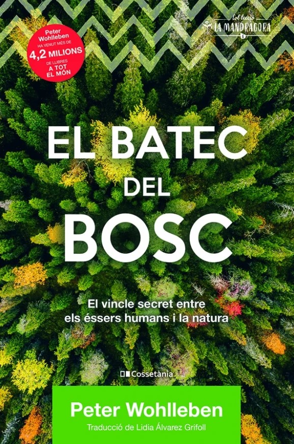 EL BATEC DEL BOSC. EL VINCLE SECRET ENTRE ELS ÉSSERS HUMANS I LA NATURA 1