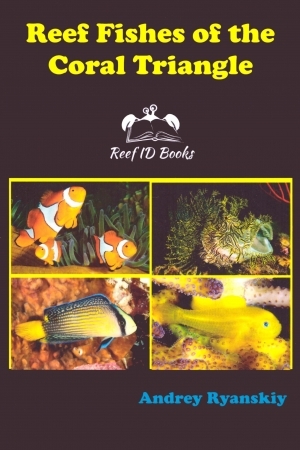 REEF FISHES OF THE CORAL TRIANGLE. REEF ID BOOKS 1