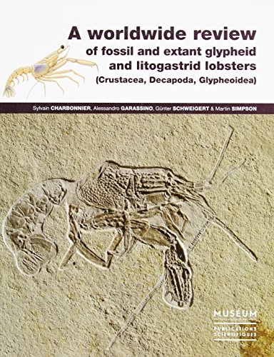 A WORLDWIDE REVIEW OF FOSSIL AND EXTANT GLYPHEID AND LITOGASTRID LOBSTERS (CRUSTACEA, DECAPODA, GLYPHEOIDEA) 1