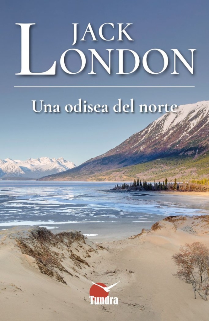 JACK LONDON. UNA ODISEA DEL NORTE 1