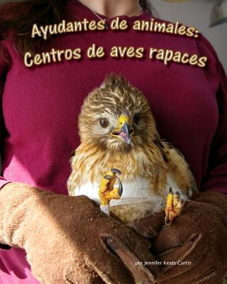 AYUDANTES DE ANIMALES: CENTROS DE AVES RAPACES 1