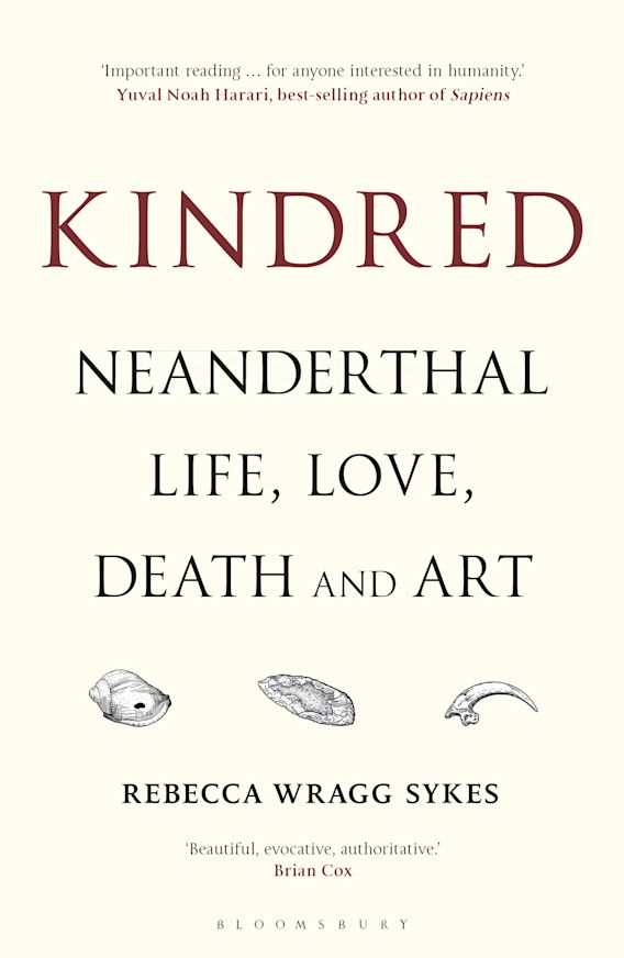 KINDRED. NEANDERTHAL LIFE, LOVE DEATH &AMP; ART 1