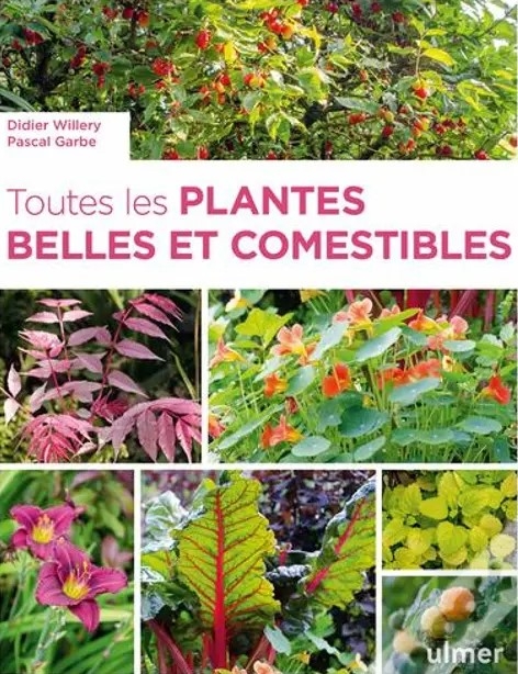 TOUTES LES PLANTES BELLES ET COMESTIBLES 1