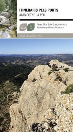 ITINERARIS PELS PORTS AMB COTXE I A PEU. TERRA ALTA, BAIX EBRE, MONTSIÀ, MATARRANYA I BAIX MAESTRAT 1